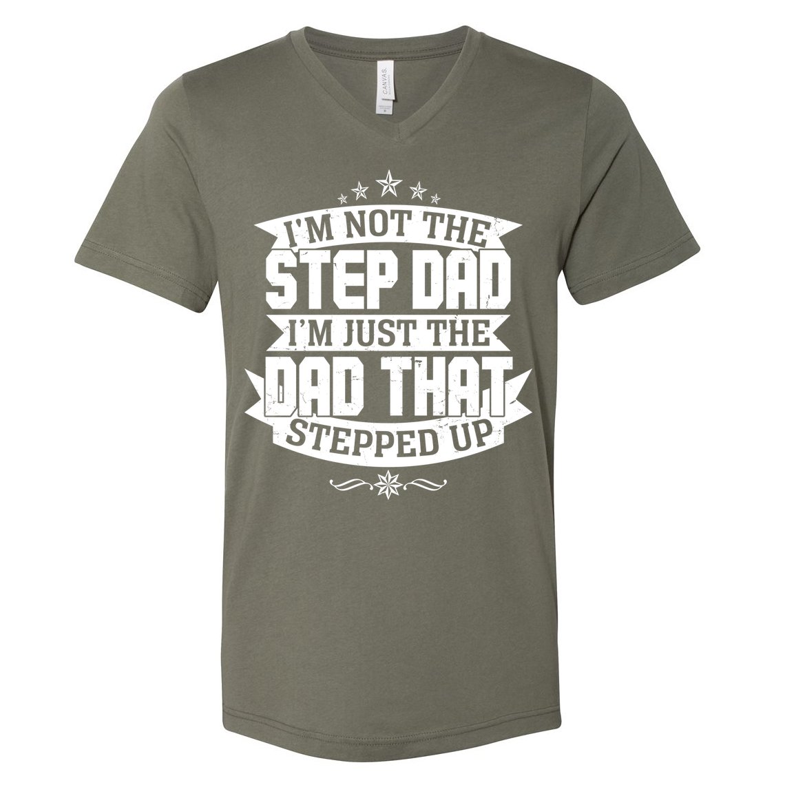 Father's Day I'm Just the Dad That Stepped Up  V-Neck T-Shirt
