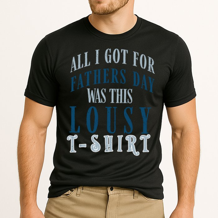 Fathers Day Lousy Cooling Performance Crew T-Shirt