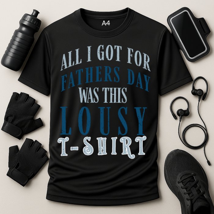 Fathers Day Lousy Cooling Performance Crew T-Shirt