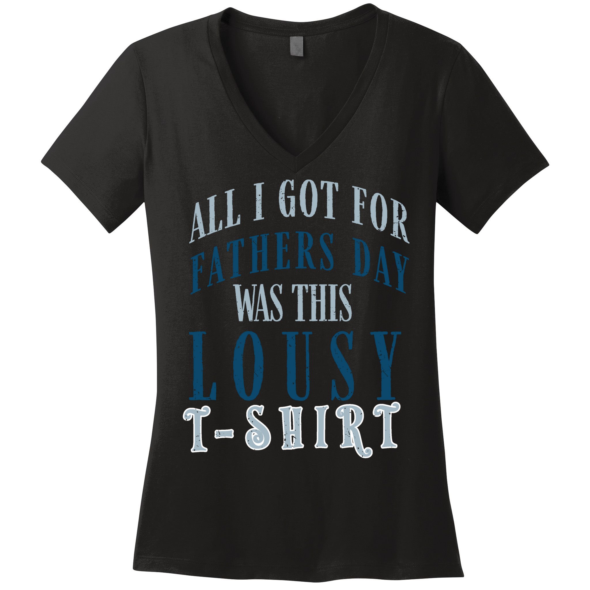 Fathers Day Lousy Women's V-Neck T-Shirt