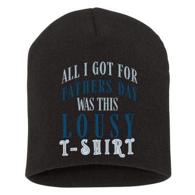 Fathers Day Lousy Short Acrylic Beanie