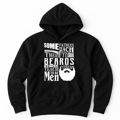 Fathers Teach Sons To Be Men Hoodie