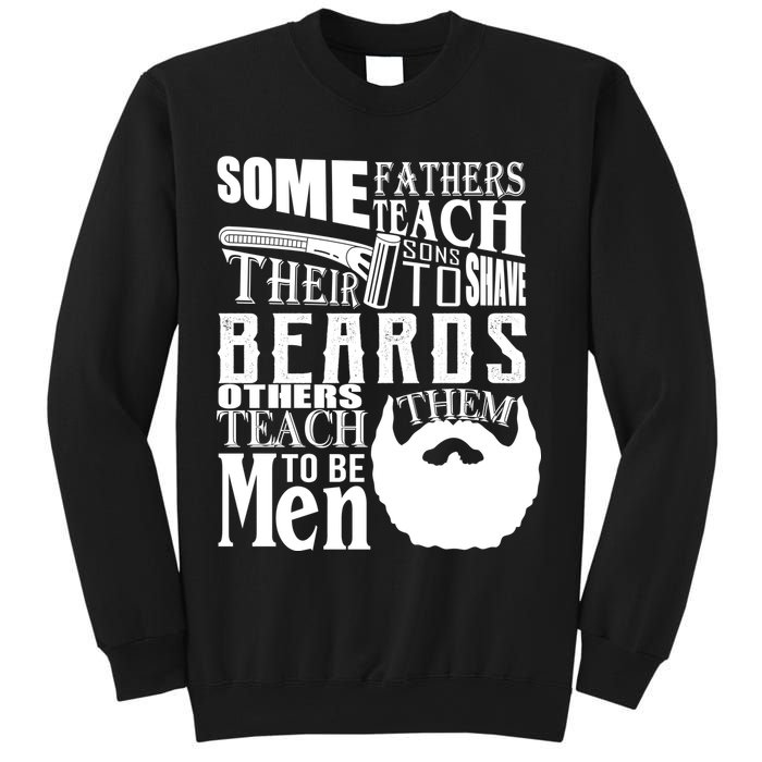 Fathers Teach Sons To Be Men Sweatshirt