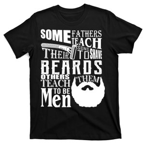 Fathers Teach Sons To Be Men T-Shirt