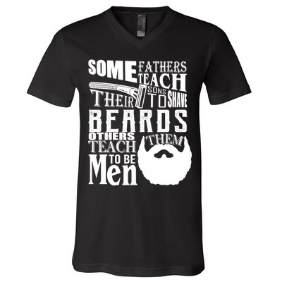 Fathers Teach Sons To Be Men V-Neck T-Shirt