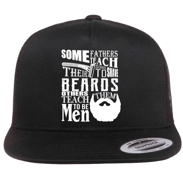 Fathers Teach Sons To Be Men Flat Bill Trucker Hat