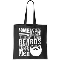 Fathers Teach Sons To Be Men Bag