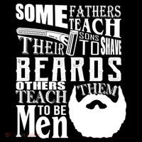 Fathers Teach Sons To Be Men Poster