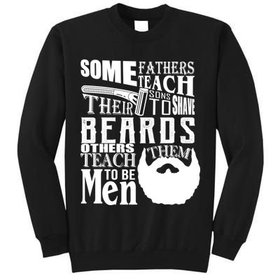 Fathers Teach Sons To Be Men Tall Sweatshirt