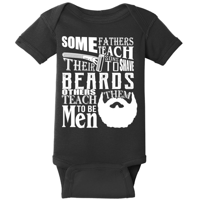 Fathers Teach Sons To Be Men Baby Bodysuit
