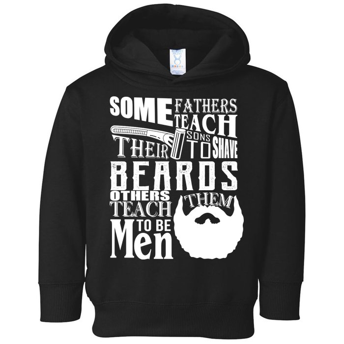 Fathers Teach Sons To Be Men Toddler Hoodie