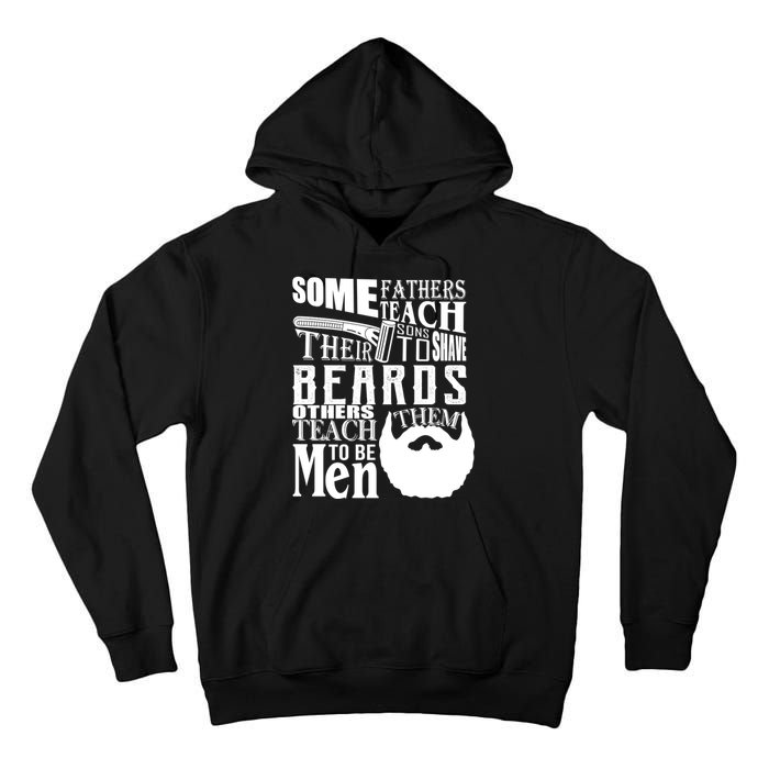 Fathers Teach Sons To Be Men Tall Hoodie