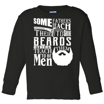 Fathers Teach Sons To Be Men Toddler Long Sleeve Shirt