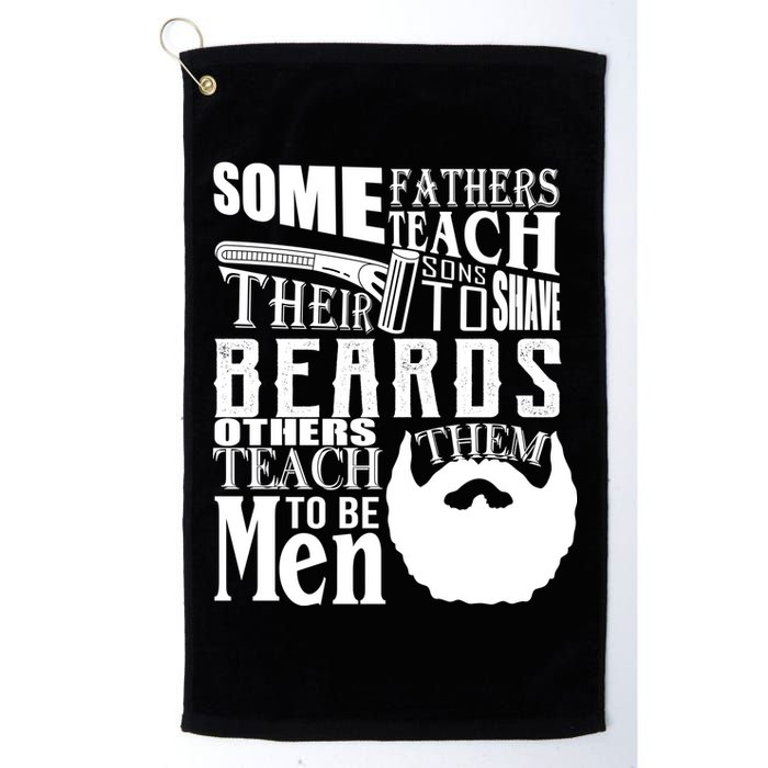 Fathers Teach Sons To Be Men Golf Towel