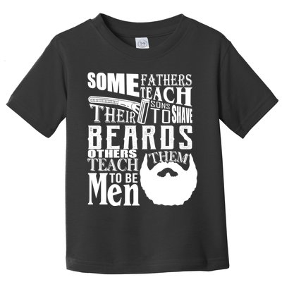 Fathers Teach Sons To Be Men Toddler T-Shirt
