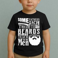Fathers Teach Sons To Be Men Toddler T-Shirt