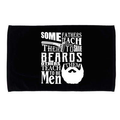 Fathers Teach Sons To Be Men Microfiber Hand Towel