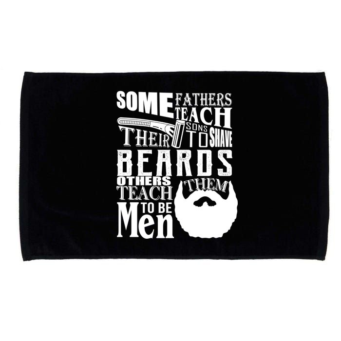 Fathers Teach Sons To Be Men Microfiber Hand Towel