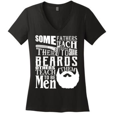 Fathers Teach Sons To Be Men Women's V-Neck T-Shirt