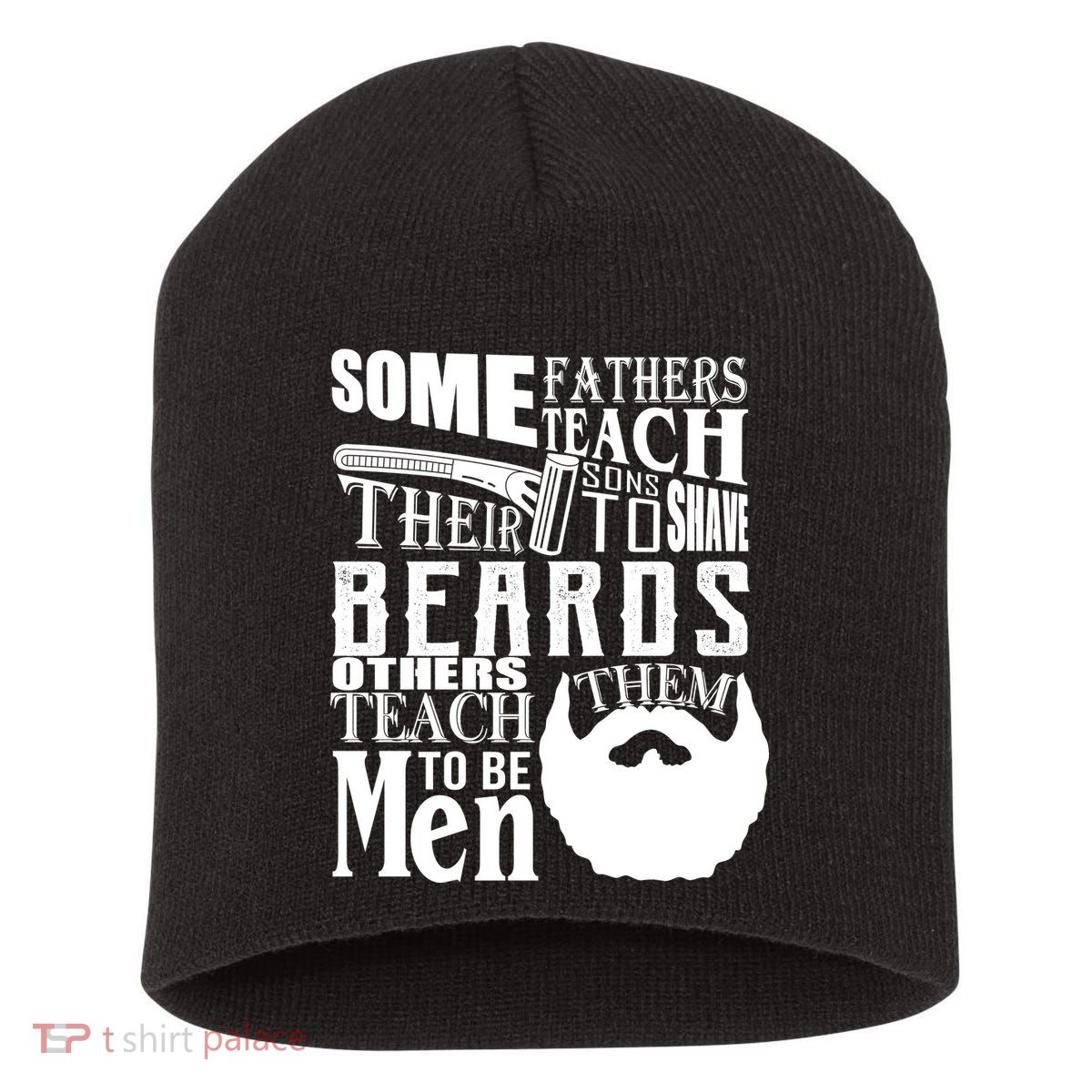 Fathers Teach Sons To Be Men Short Acrylic Beanie