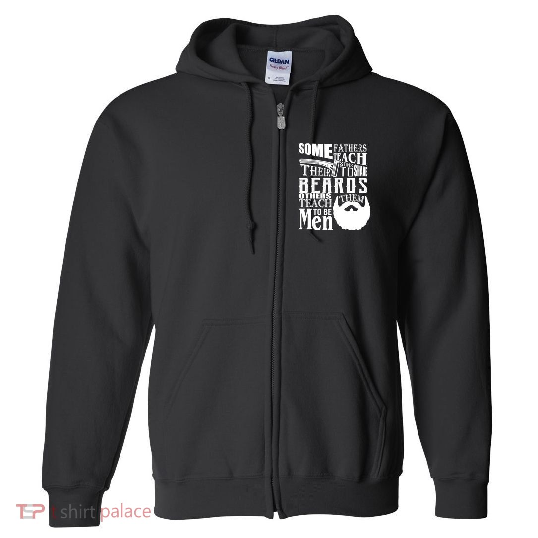 Fathers Teach Sons To Be Men Full Zip Hoodie