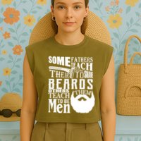 Fathers Teach Sons To Be Men Garment-Dyed Women's Muscle Tee