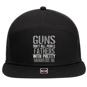 Fathers With Pretty Daughters Kill People 7 Panel Mesh Trucker Snapback Hat