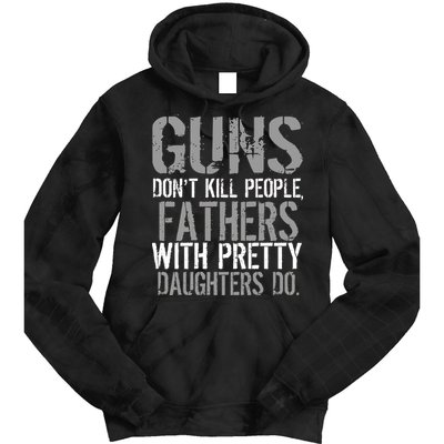 Fathers With Pretty Daughters Kill People Tie Dye Hoodie