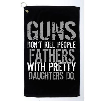 Fathers With Pretty Daughters Kill People Golf Towel