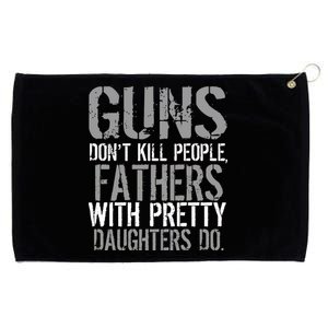 Fathers With Pretty Daughters Kill People Grommeted Golf Towel