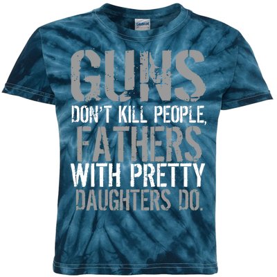 Fathers With Pretty Daughters Kill People Kids Tie-Dye T-Shirt