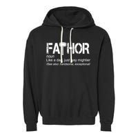 Fathor Like Dad Just Way Mightier Hero Garment-Dyed Fleece Hoodie
