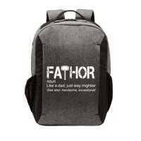 Fathor Like Dad Just Way Mightier Hero Vector Backpack