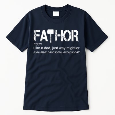 Fathor Like Dad Just Way Mightier Hero Tall T-Shirt