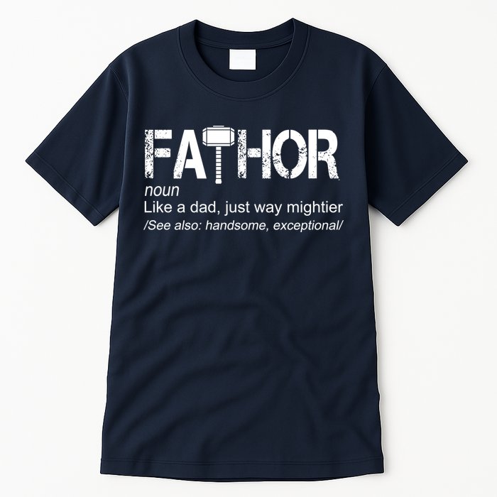 Fathor Like Dad Just Way Mightier Hero Tall T-Shirt
