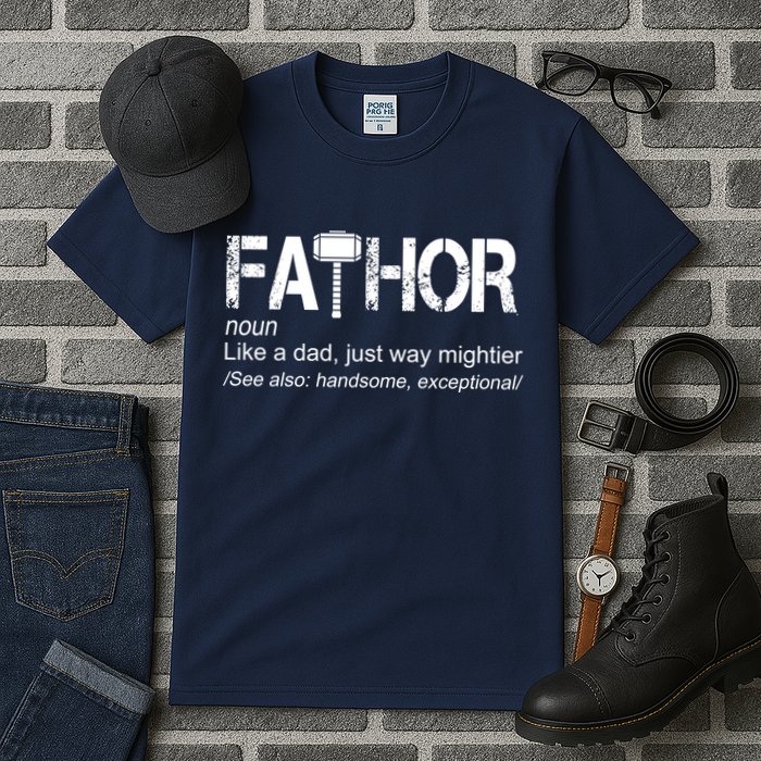 Fathor Like Dad Just Way Mightier Hero Tall T-Shirt