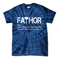 Fathor Like Dad Just Way Mightier Hero Tie-Dye T-Shirt