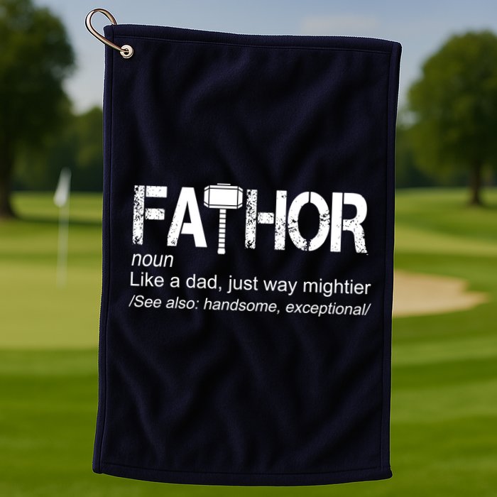 Fathor Like Dad Just Way Mightier Hero Golf Towel