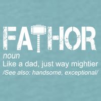 Fathor Like Dad Just Way Mightier Hero Sueded Cloud Jersey T-Shirt