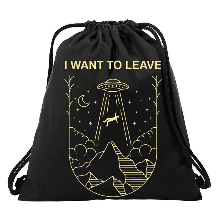 Funny Alien Ufo Extraterrestrial I Want To Leave Alien Lover Drawstring Bag