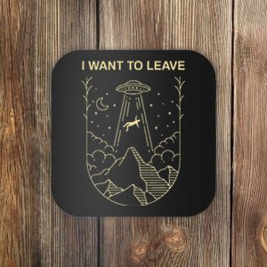 Funny Alien Ufo Extraterrestrial I Want O Leave Alien Lover Coaster