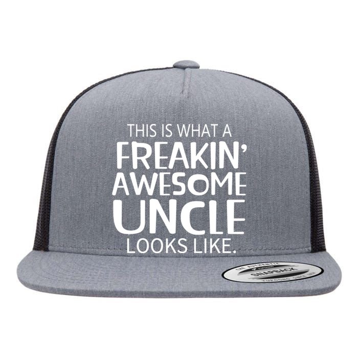 Freakin Awesome Uncle Looks Like Gift For Uncles Flat Bill Trucker Hat