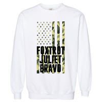 FJB Army Usa Flag Foxtrot Juliet Bravo Garment-Dyed Sweatshirt