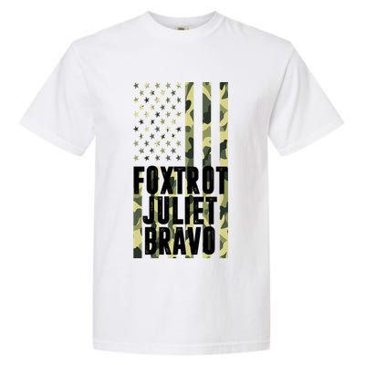 FJB Army Usa Flag Foxtrot Juliet Bravo Garment-Dyed Heavyweight T-Shirt