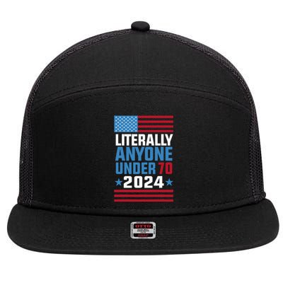 Funny Anyone Under 70 For 2024 President Election 2024 7 Panel Mesh Trucker Snapback Hat