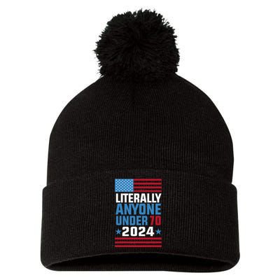 Funny Anyone Under 70 For 2024 President Election 2024 Pom Pom 12in Knit Beanie