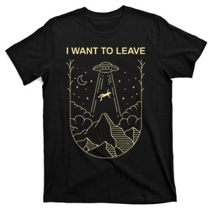 Funny Alien Ufo Extraterrestrial I Want To Leave Alien Lover T-Shirt