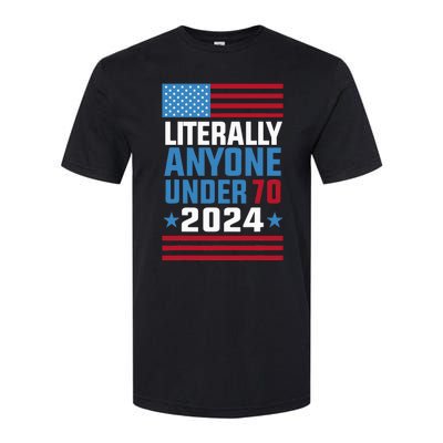 Funny Anyone Under 70 For 2024 President Election 2024 Softstyle® CVC T-Shirt