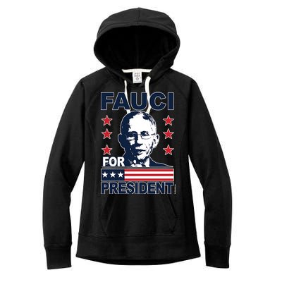 Fauci For President Women's Fleece Hoodie