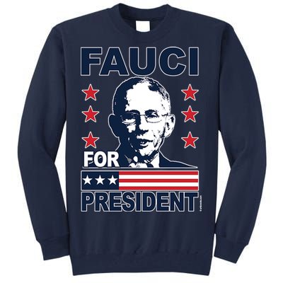 Fauci For President Tall Sweatshirt